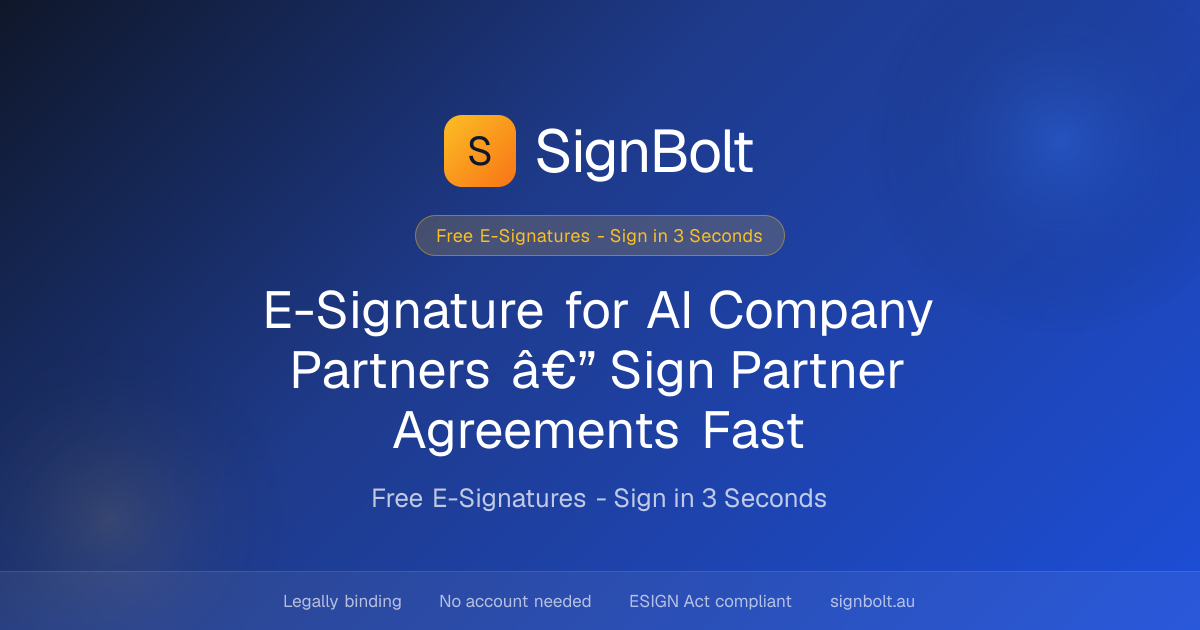 E-Signature for AI Company Partners â€” Sign Partner Agreements Fast
